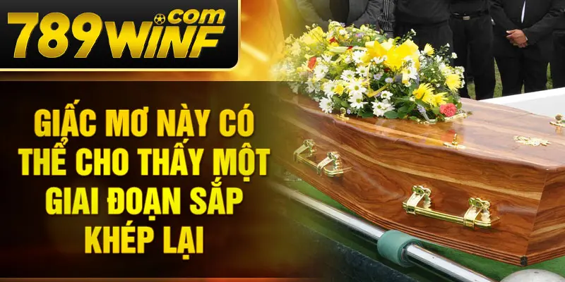 Giấc mơ này có thể cho thấy một giai đoạn sắp khép lại